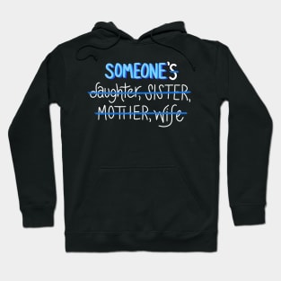 She Is Someone Hoodie